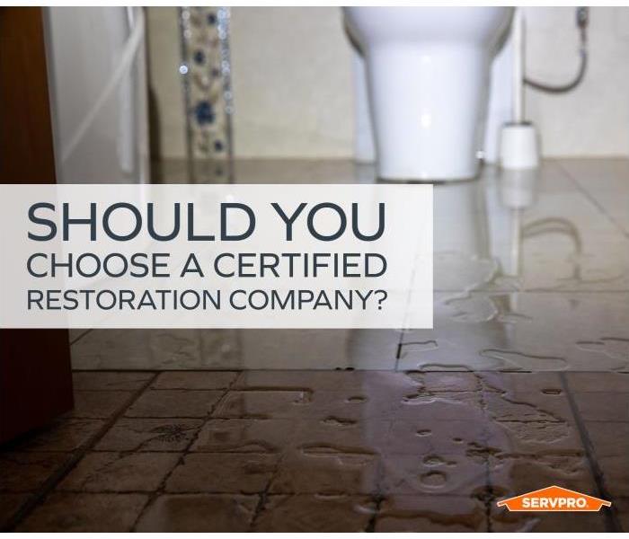 Water on floor from toilet. Text: Should You Choose a Certified Restoration Company?