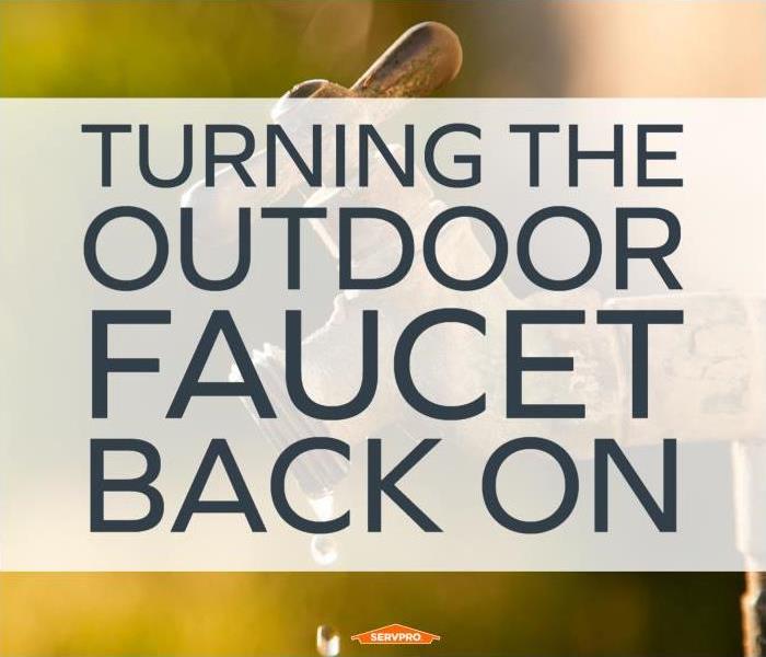 Image with Spigot dripping. Text "Turning The Outdoor Faucet Back On"