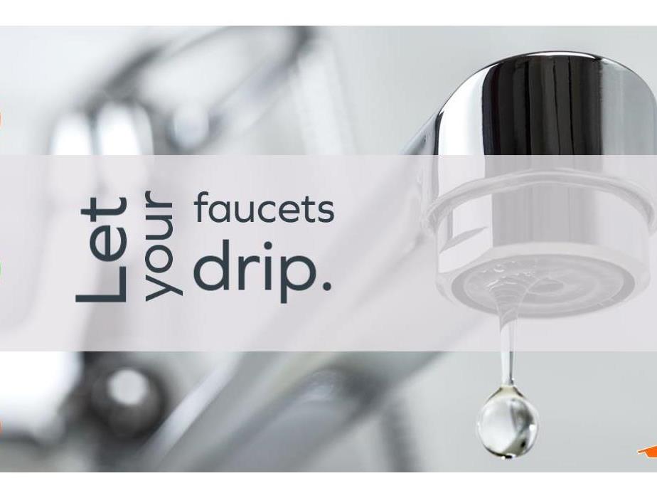 Water dripping from sink with text "let your faucets drip"